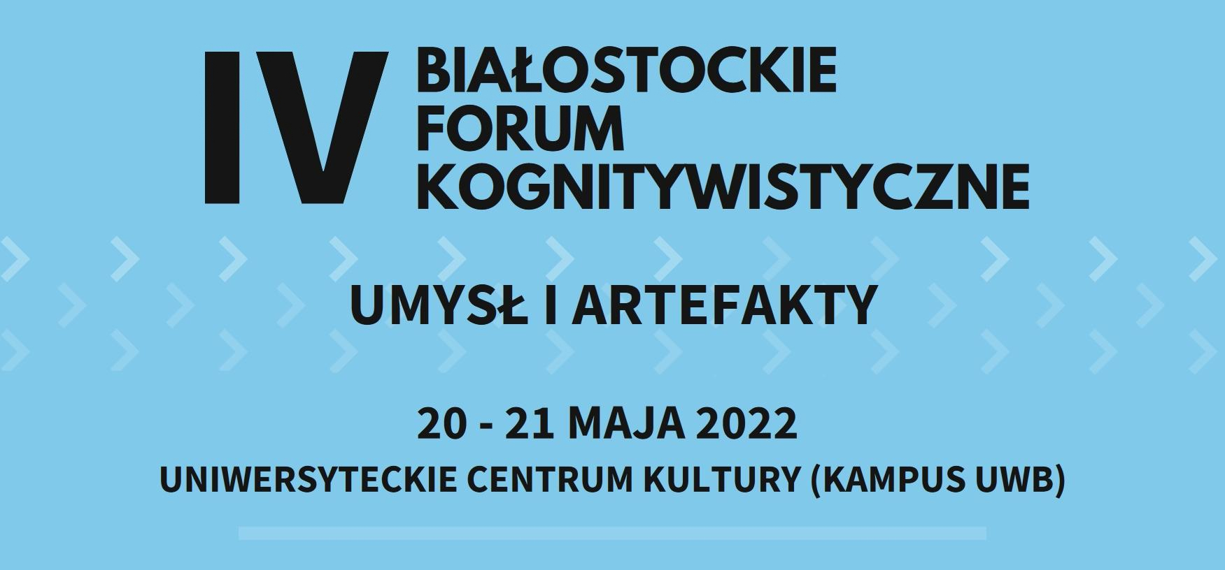 IV Białostockie Forum Kognitywistyczne - Umysł i artefakty 